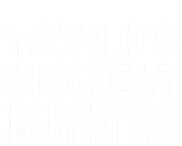 World's Okayest Sitter Gift T-Shirt