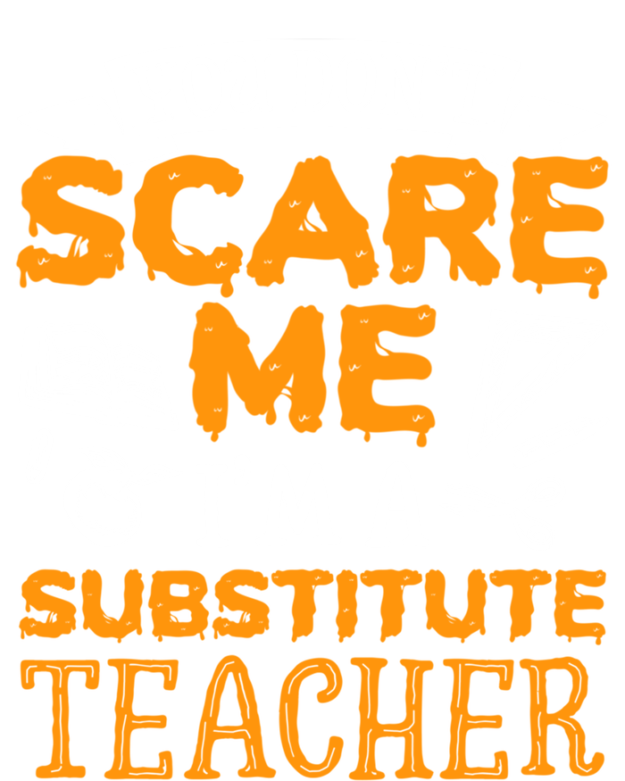 You Dont Scare Me Im A Substitute Teacher Appreciation Meaningful Gift Women's Long Sleeve Flannel Pajama Set 