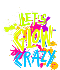 Let's Glow Crazy Glow Party Retro 80s Colors Party Lover T-Shirt