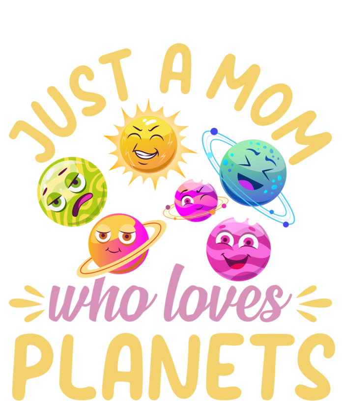 Just A Mom Who Loves Planets Gift Space Travel Astronomy Mama Gift Ladies Essential Flowy Tank