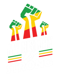 My History Is Strong Melanin Sista Bruh Power Cool Gift T-Shirt