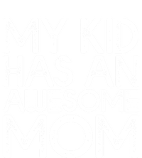 My Has An Awesome Mom Gift T-Shirt