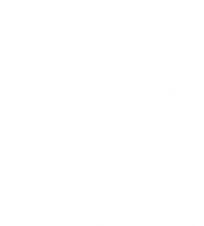 My Has An Awesome Mom Gift T-Shirt