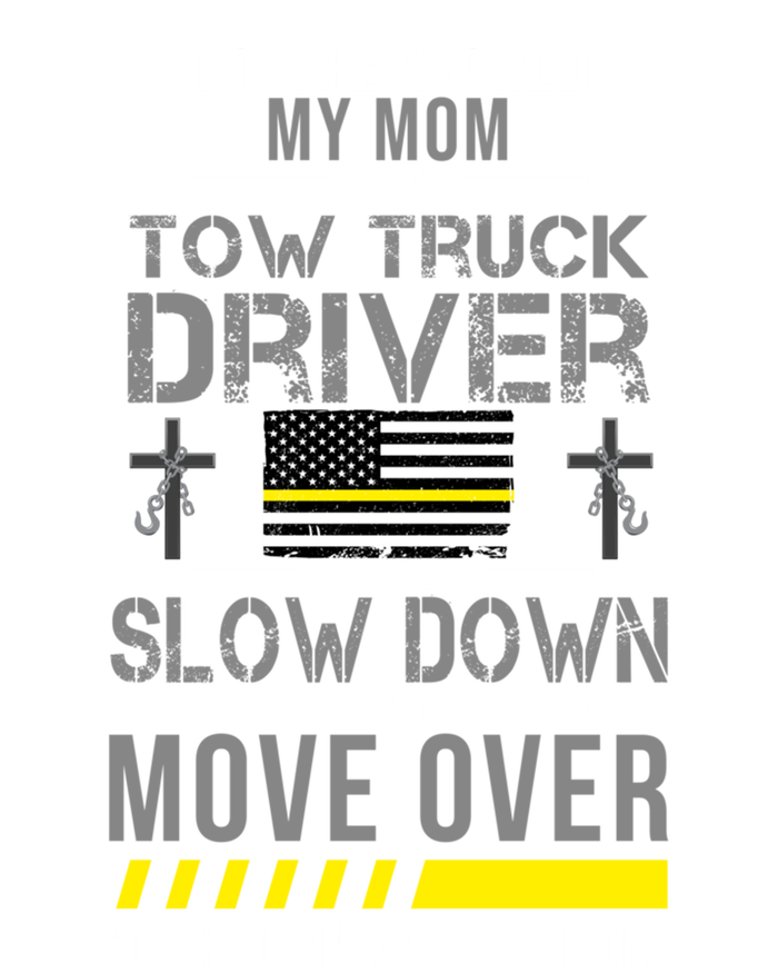 My Mom Is A Tow Truck Driver Gift T-Shirt