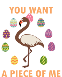 You Want A Piece Of Me Easter Day Cute Flamingo Meaningful Gift T-Shirt