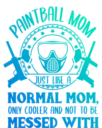 Paintball Mom Great Gift Funny Mother Paintballer Paintballing Gift T-Shirt