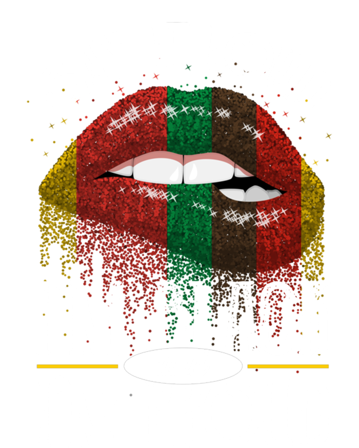 Say It Loud Im Black And Im Proud Lips Mouth Lips Mouth Gift T-Shirt