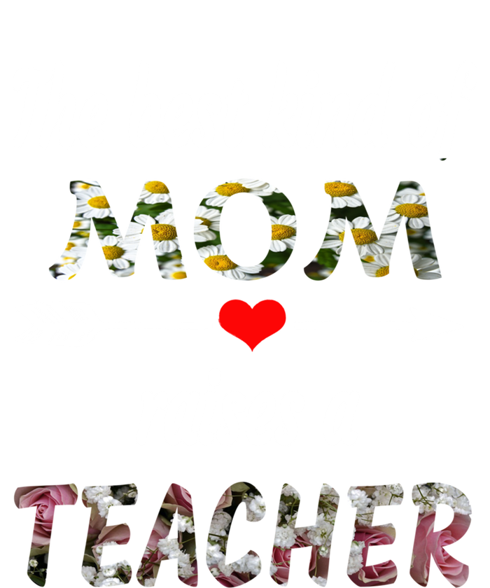 The Best Kind Of Mom Raises A Teacher Flower Tee Mom Teacher Gift Zip Tote Bag