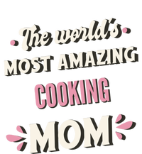 The World's Most Amazing Cooking Mom Gift Baby Bodysuit