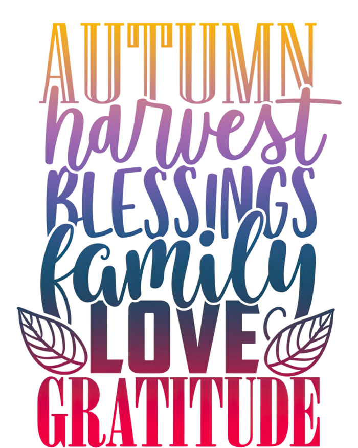 Autumn Harvest Blessing Family Love Gratitude Thankgiving Meaningful Gift Women's T-Shirt