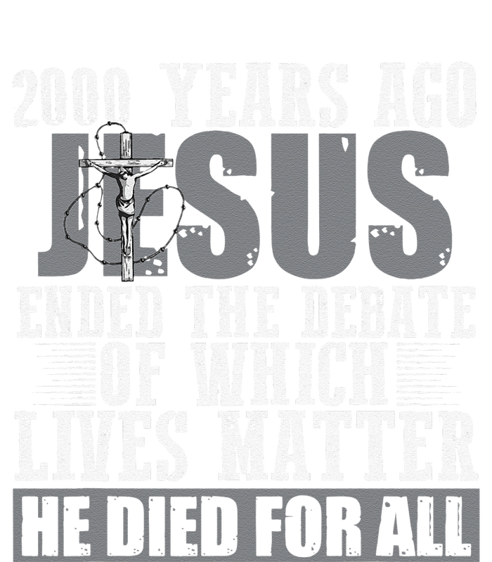 2000 Years Ago Jesus Ended The Debate Christian Believe Long Sleeve Shirt