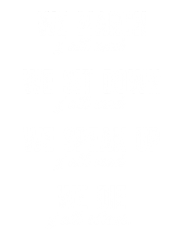 We March Y'all Mad Equal Rights No Justice No Peace Meaningful Gift T-Shirt