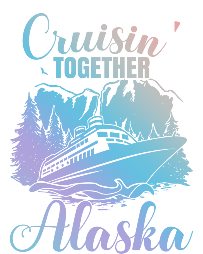 Cruisin' Together Alaska Alaskan Wilderness Great Gift T-Shirt