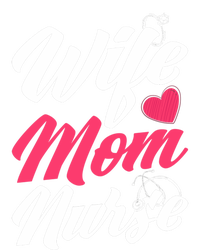 Wife Mom Nurse Wife Nurse Mom Nurse Gift T-Shirt