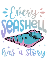 Every Seashell Has A Story Gift Funny Seashell Hunting Lover Great Gift T-Shirt