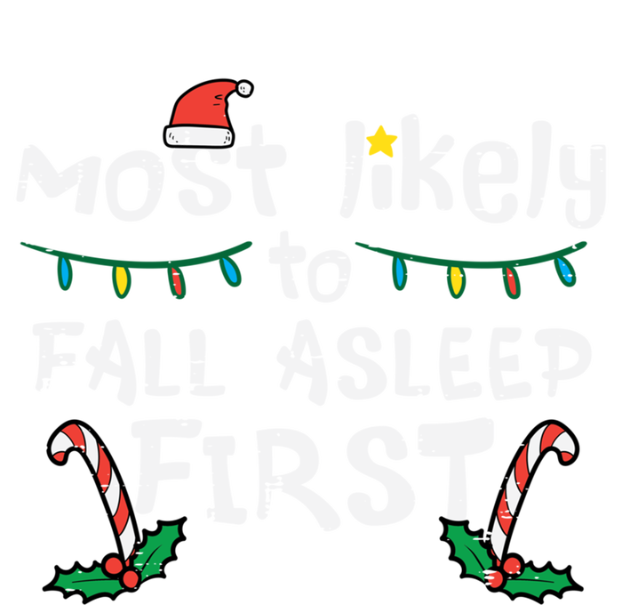 Christmas Most Likely To Fall Asleep First Funny Xmas Family Gift T-Shirt