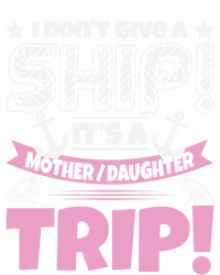 It's A Mother Daughter Trip Cruise Boat Ship Family Jokes Funny Gift T-Shirt