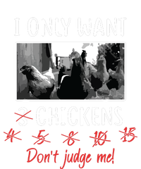 I Only Want 3 Chickens Chicken Lover Funny T-Shirt