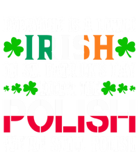 Everyone Is Little Irish On St Patrick's Day Except Polish Cute Gift T-Shirt