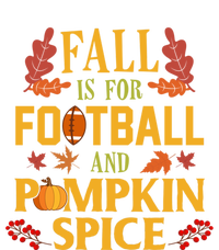 Fall Is For Football And Pumpkin Spice Gift Thanksgiving Meaningful Gift Women's T-Shirt