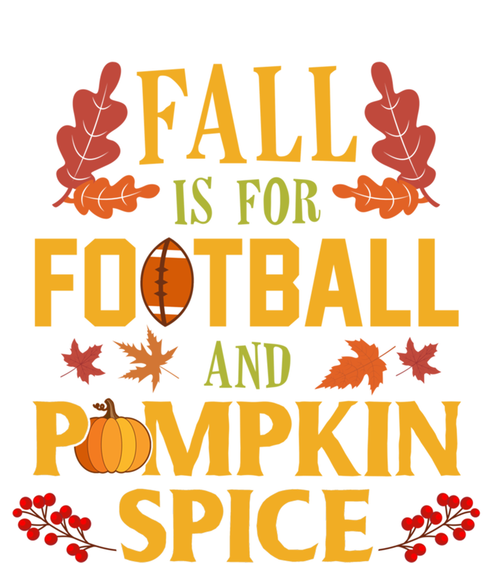 Fall Is For Football And Pumpkin Spice Gift Thanksgiving Meaningful Gift Women's T-Shirt