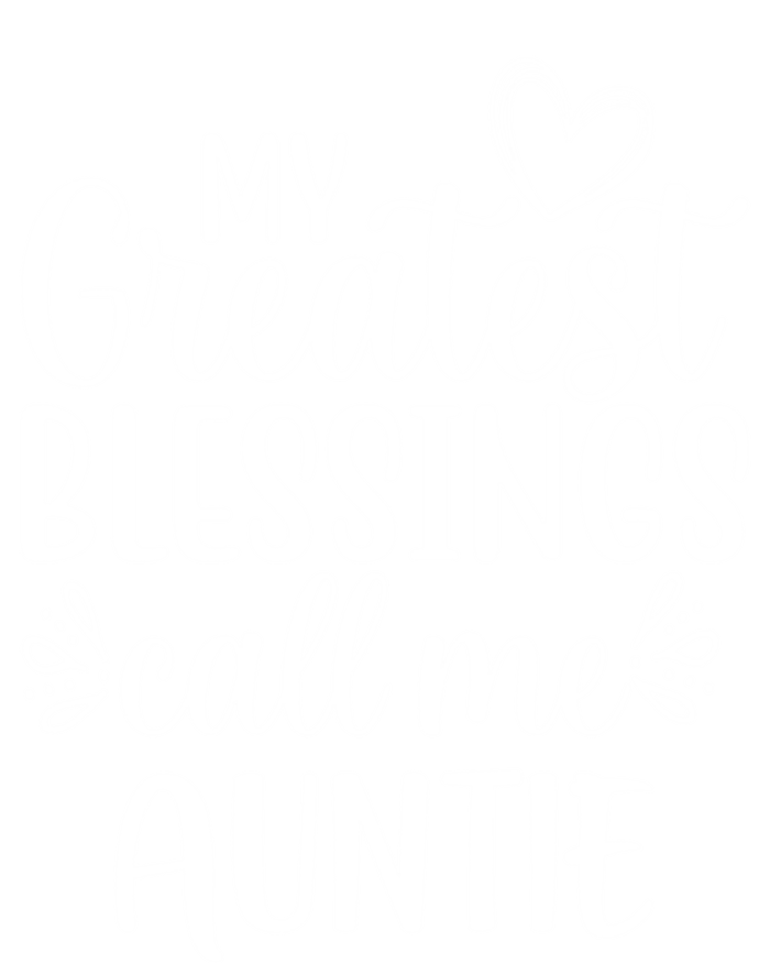 My Greatest Blessings Call Me Auntie Special Aunt Cute Gift T-Shirt