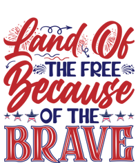 4th Of July Land Of The Free Because The Brave Patriotic Gift Sweatshirt