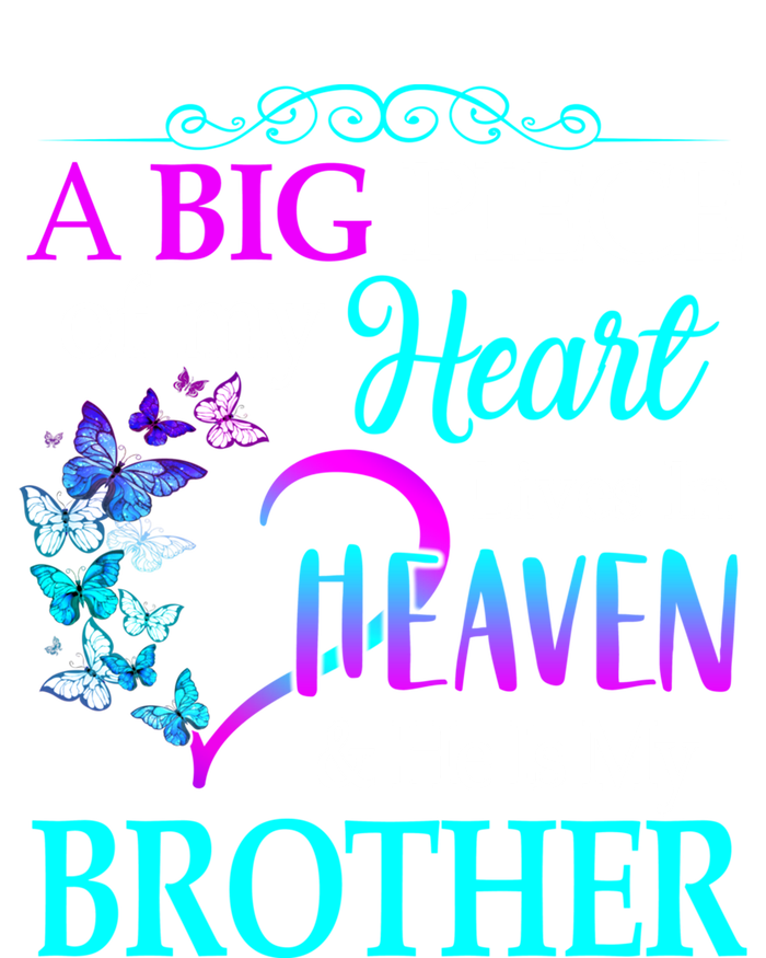 A Big Piece Of My Heart Live In Heaven He Is My Brother Gift T-Shirt