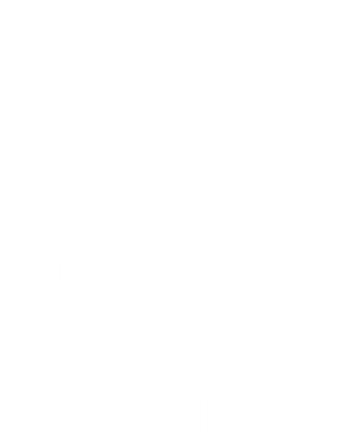 A Big Piece Of My Heart Lives In Heaven And He Is My Grandpa Cool Gift T-Shirt