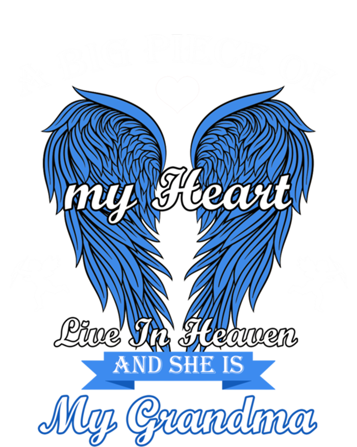 A Big Piece Of My Heart Lives In Heaven She Is My Grandma Gift Tall Hoodie