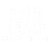 Mom Thanks For Picking Up My Poop And Stuff You Are The Best Gift T-Shirt