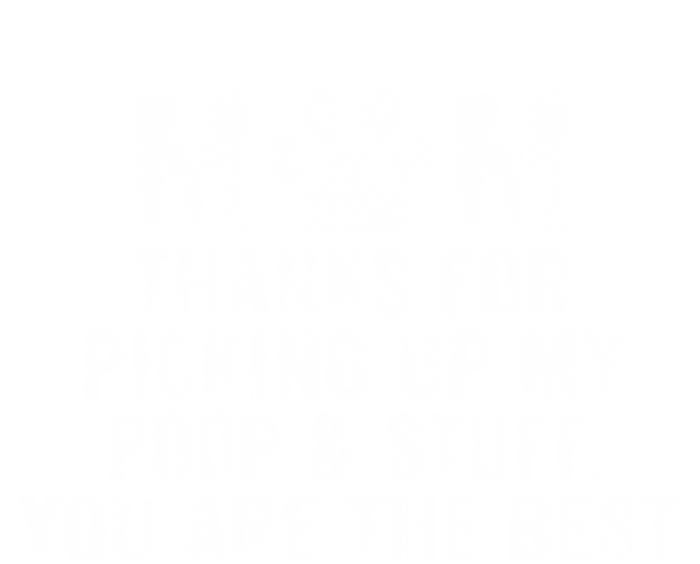 Mom Thanks For Picking Up My Poop And Stuff You Are The Best Gift T-Shirt