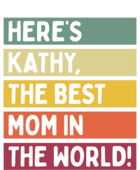 Here's Kathy The Best Mom In The World Mother's Day Retro Gift Sweatshirt