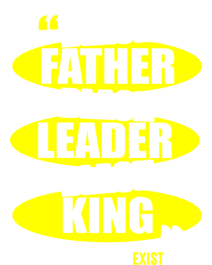 Black Father Black Leader Black King Black Fathers Exist Gift V-Neck T-Shirt