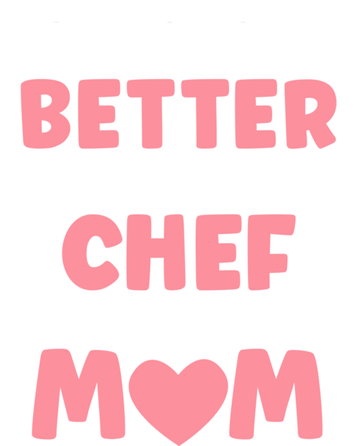 I'm A Mom And Chef Funny Motherhood Funny Chef Cute Gift Tall Sweatshirt