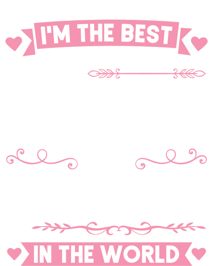 I'm The Best Mom And Grandma In The World Grandma Gift T-Shirt