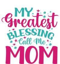 My Greatest Blessing Call Me Mom Cool Gift T-Shirt