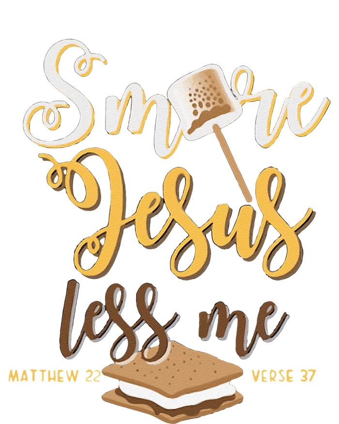 Christian Smore More Jesus Less Me Camping Chocolate Dessert T-Shirt