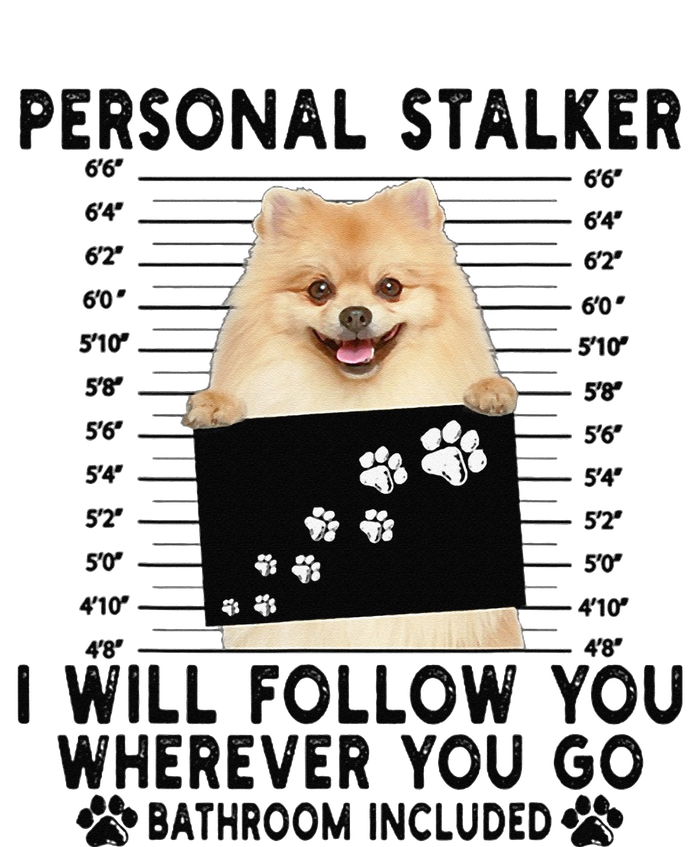 Personal Stalker I Will Follow You Pomeranian Lover Gift Long Sleeve Shirt