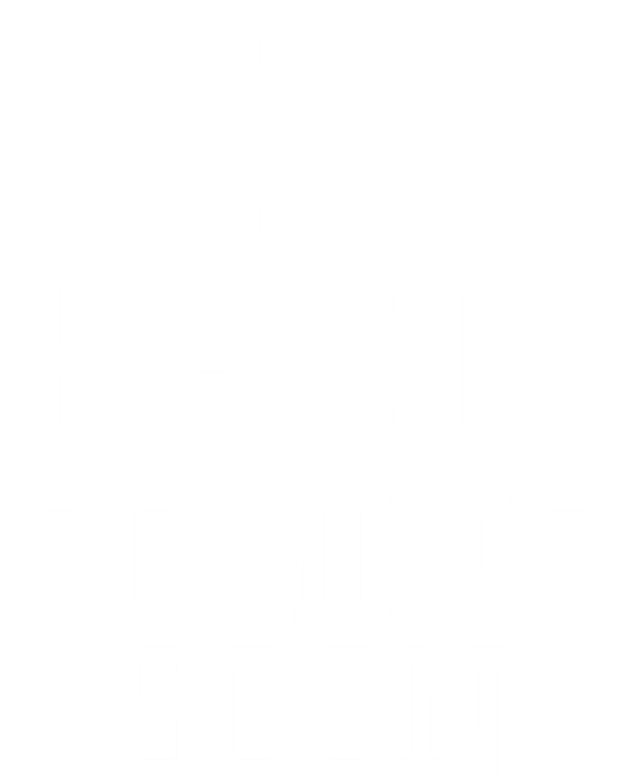 Backprint Six Pack Coming Soon Funny Gift T-Shirt