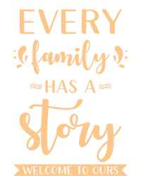 Family Quote Gift Every Family Has A Story Welcome To Ours Gift Kids Hoodie