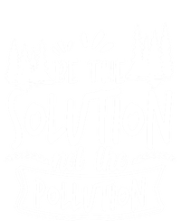 Be The Solution Not The Pollution Save Earth Activist Tee Gift Ladies Long Sleeve Shirt