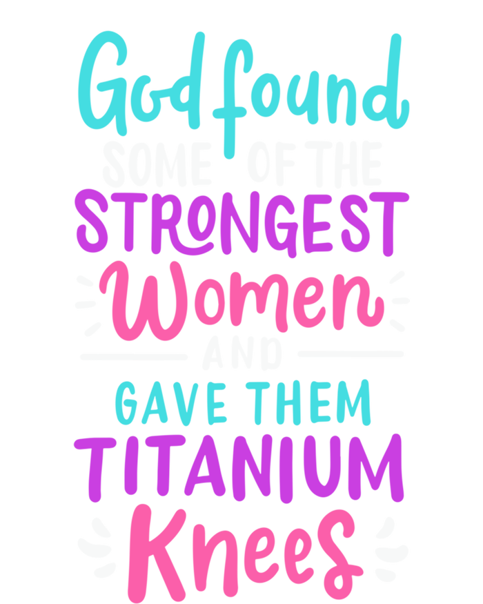 God Found Some Of The Strongest And Gave Them Titanium Gift Sweatshirt