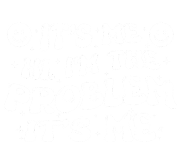 It's Me Hi I'm The Problem It's Me Cooling Performance Crew T-Shirt