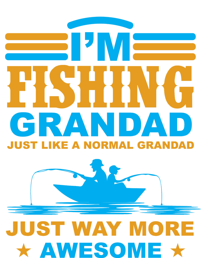 I'm Fishing Grandad T T-Shirt