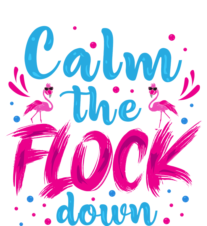 Calm The Flock Down Flamingo T T-Shirt