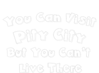 You Can Visit Pity City But You Can't Live There Valucap Bio-Washed Visor