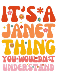 It's A Janet Thing You Wouldn't Understand Women's T-Shirt