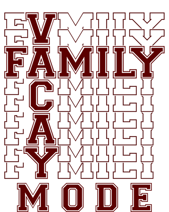 Family Vacay Mode Cute Gift Family Vacation Cute Gift Maroon Cool Gift T-Shirt