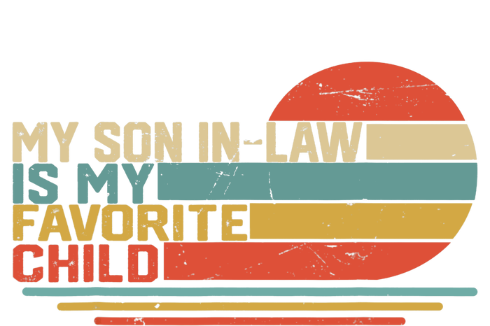 My Son In Law Is My Favorite Child Funny Retro Vintage T-Shirt